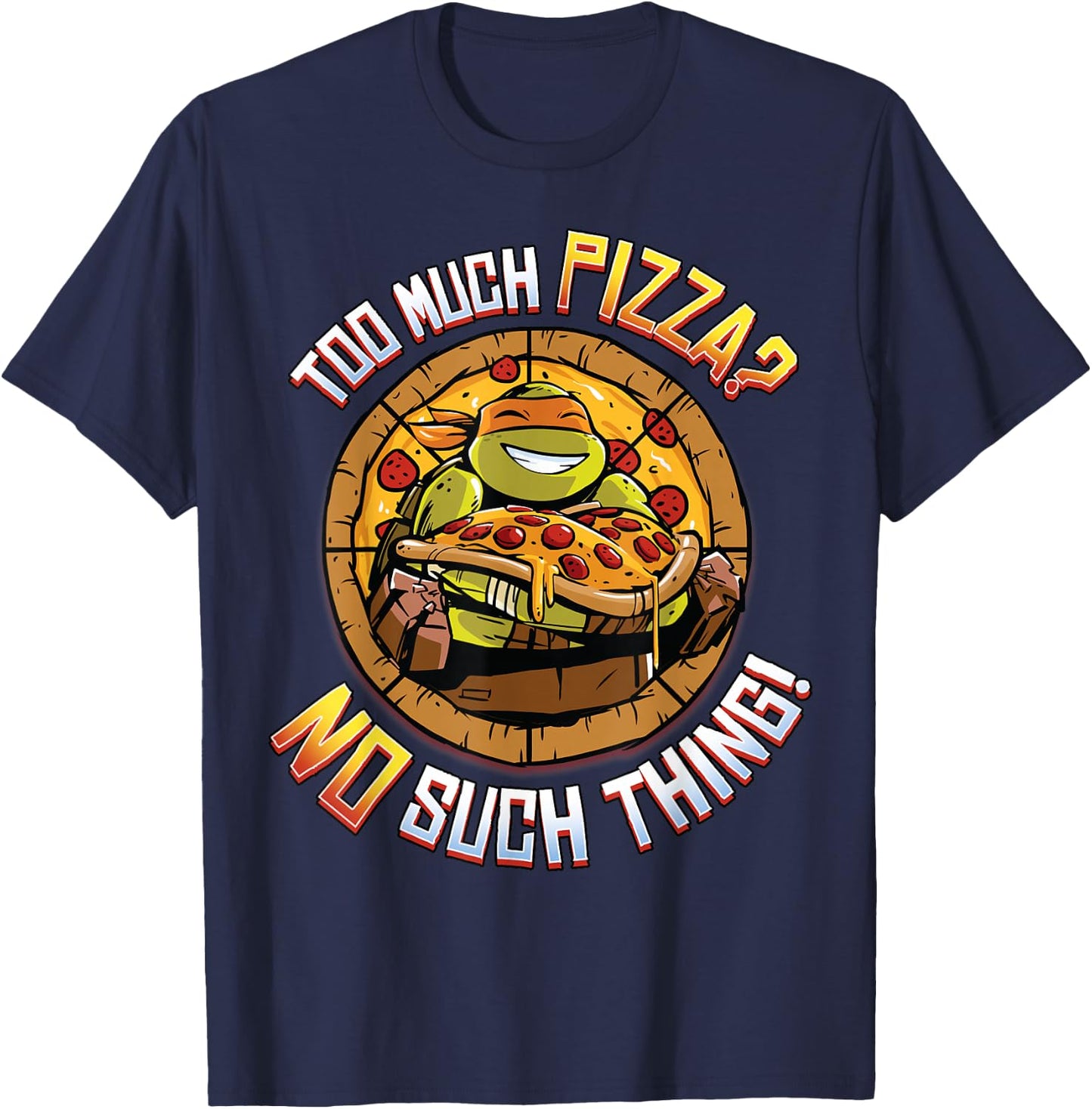Teenage Mutant Ninja Turtles Too Much Pizza Humorous T-Shirt - T-Shirt | Navy