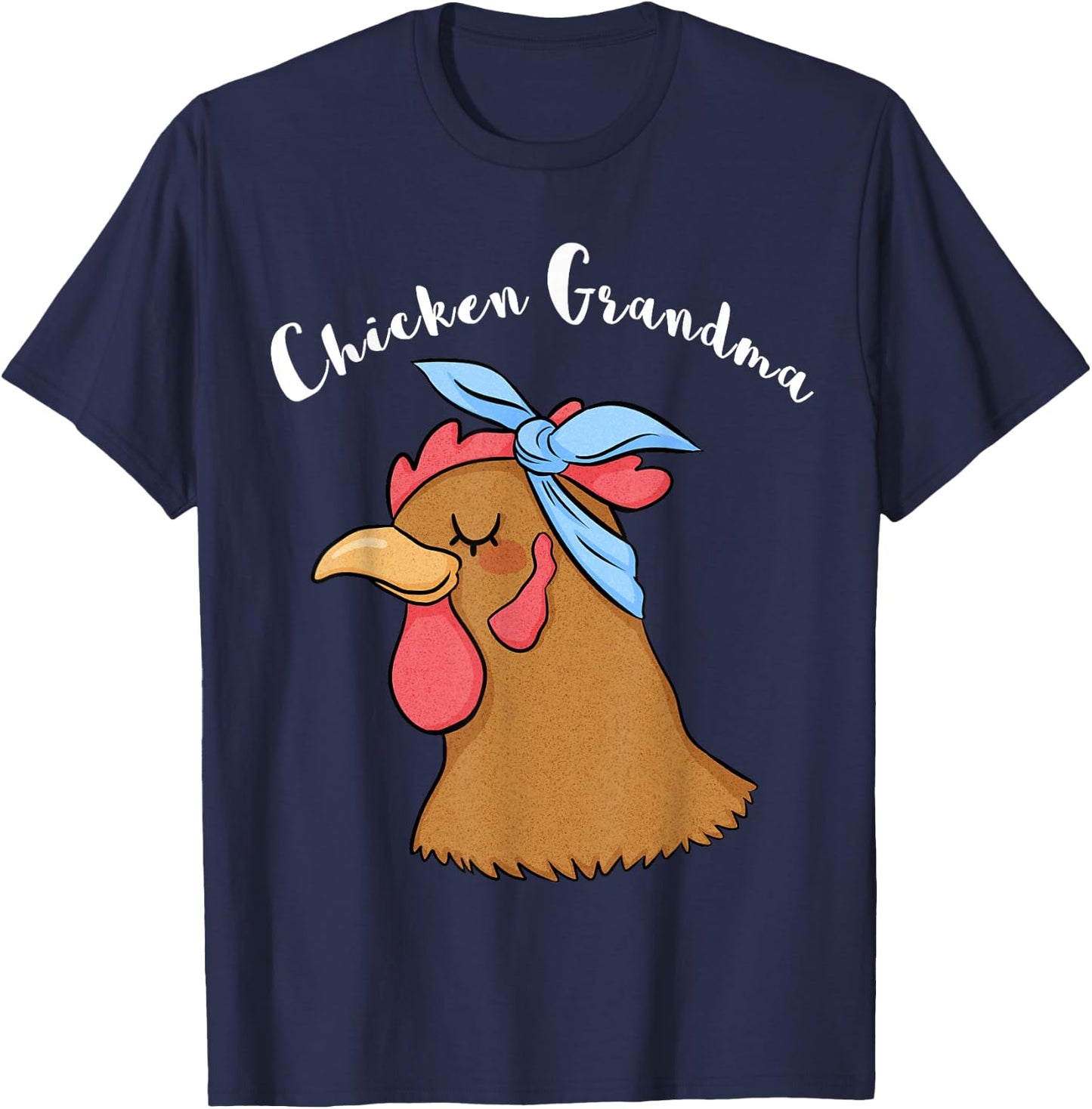 Chicken Grandma Funny Crazy Hen Lady Farm T Shirt T-Shirt - T-Shirt | Navy