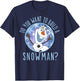 Disney Frozen Olaf Do You Want To Build A Snowman T-Shirt - T-Shirt | Navy