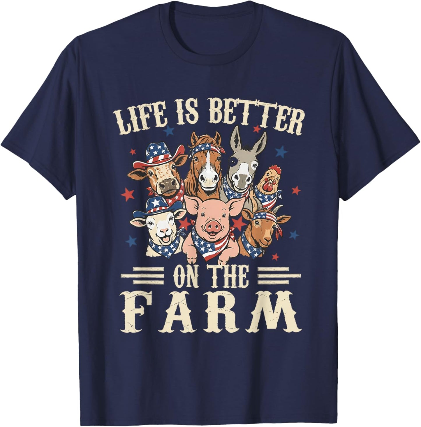Life is Better on The Farm 4th of July Patriotic Animals T-Shirt - T-Shirt | Navy