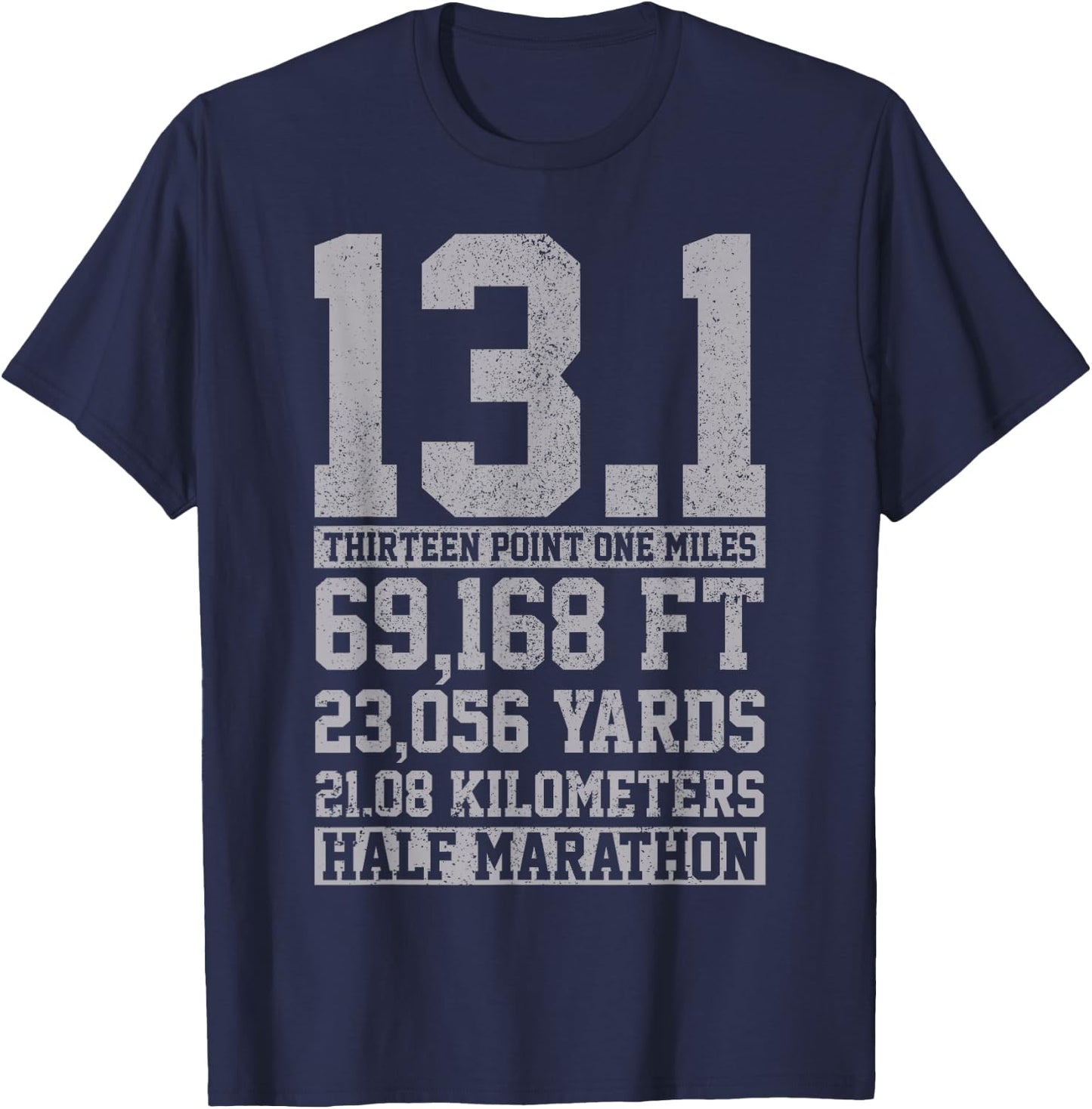 Half Marathon - 13.1 Miles Running Runner Shirt Gift T-Shirt - T-Shirt | Navy
