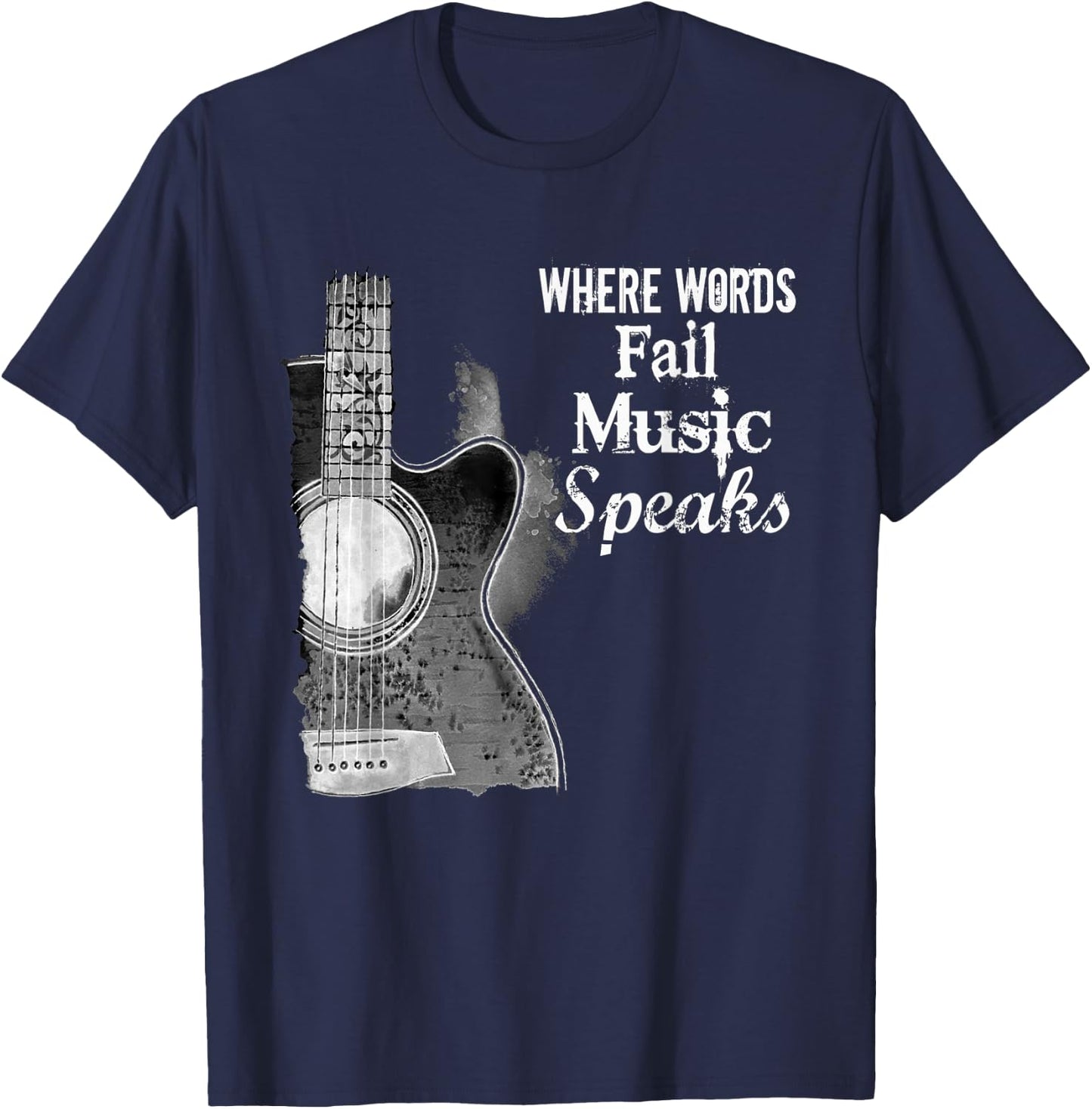 Where Words Fail Music Speaks T Shirt T-Shirt - T-Shirt | Navy