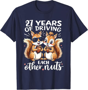 27 Years Of Driving Each Other Nuts Funny Couple Anniversary T-Shirt - T-Shirt | Navy