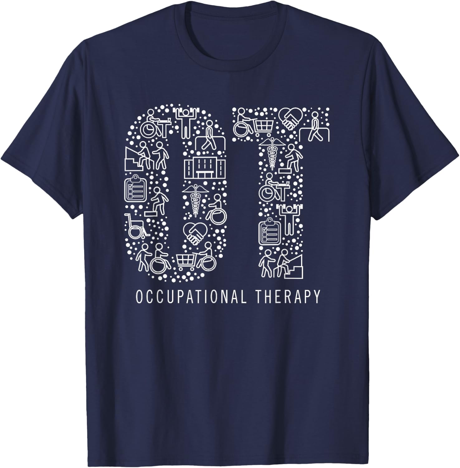 Occupational Therapy OT Month Therapist Gift T-Shirt - T-Shirt | Navy