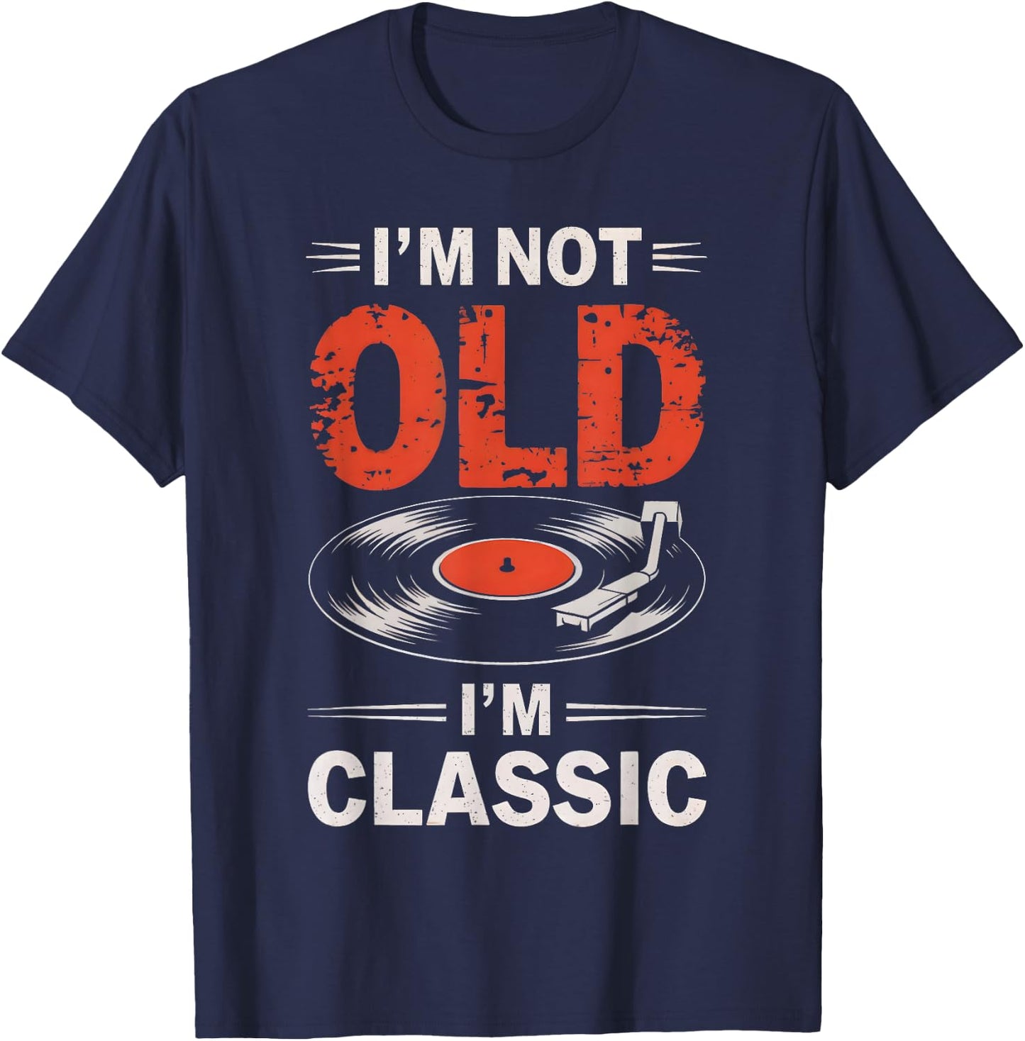 I'm Not Old I'm Classic Dad Music T-Shirt - T-Shirt | Navy