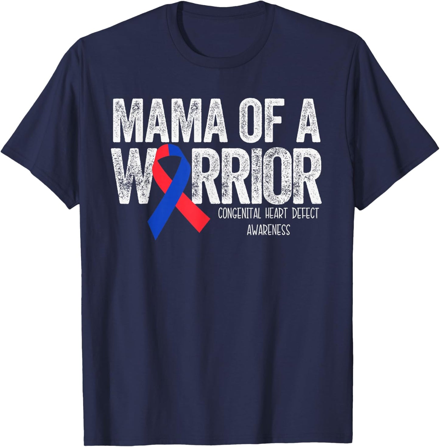 Mama of a Warrior CHD Congenital Heart Defect Month T-Shirt - T-Shirt | Navy