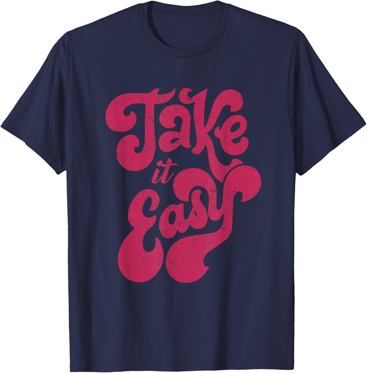 Retro Distressed 70s Take It Easy T-Shirt - T-Shirt | Navy