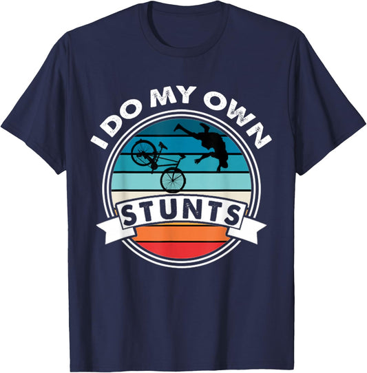 I Do My Own Stunts Mountain Bike MTB Get Well Soon Gift T-Shirt - T-Shirt | Navy