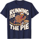 Running For The Pie Turkey Thanksgiving funny race day T-Shirt - T-Shirt | Navy