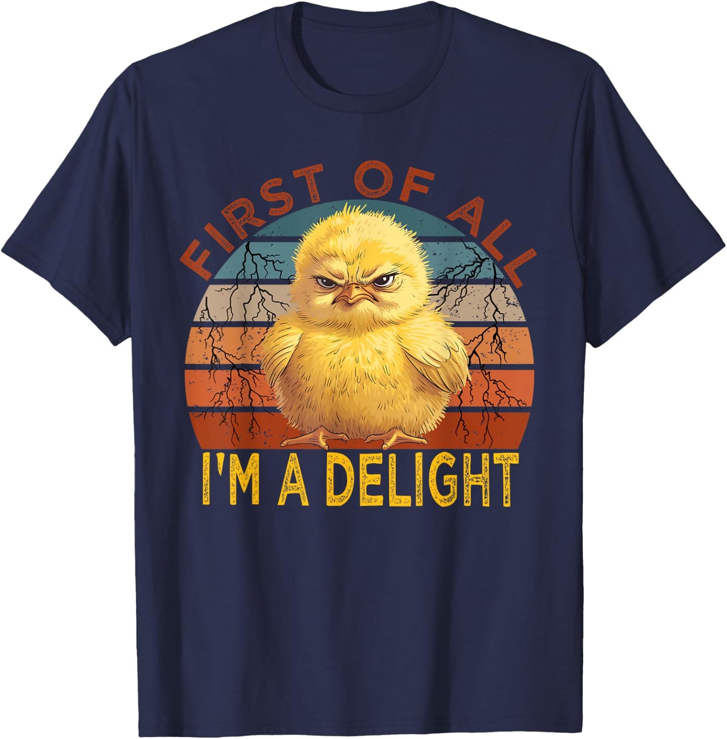 First of all I'm a Delight Sarcastic Angry Chick Lover T-Shirt - T-Shirt | Navy
