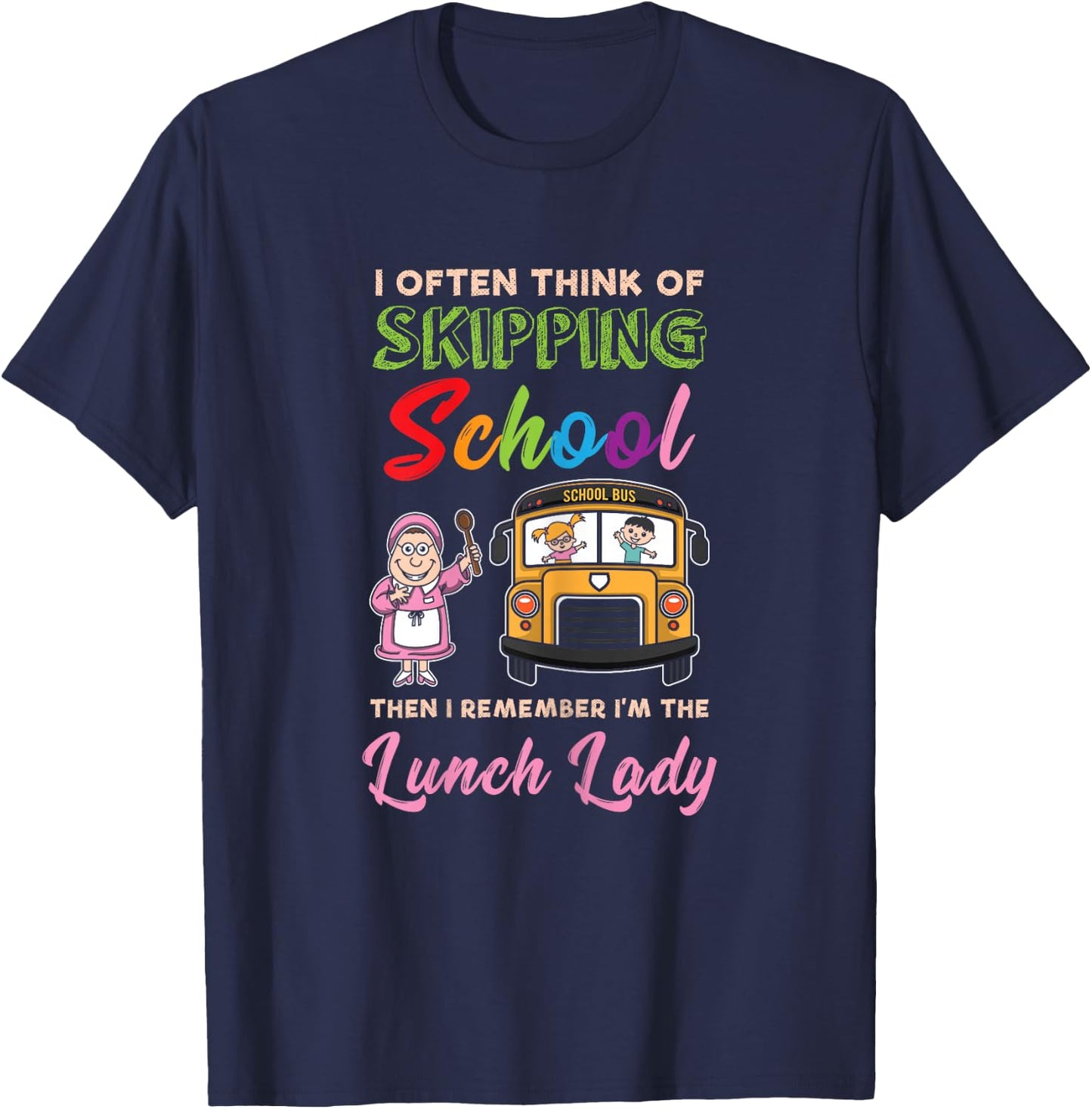 Funny School Lunch Lady Cafeteria - Cute Lunch Lady T-Shirt - T-Shirt | Navy