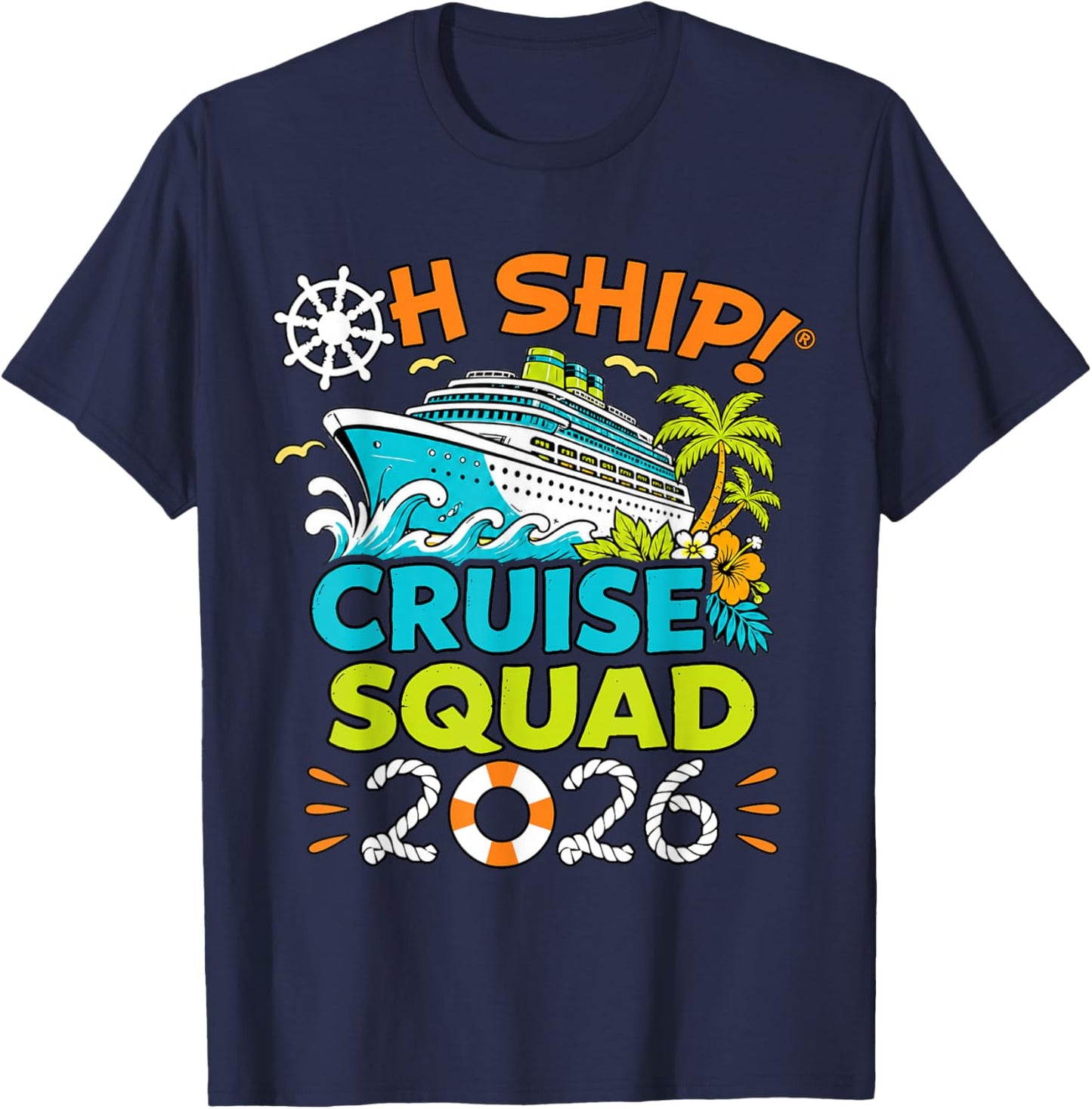 Oh Ship Cruise Squad 2026 Matching Vacation Cruise T-Shirt - T-Shirt | Navy