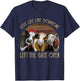 Live Life Like Someone Left The Gate Open Heifer T-Shirt - T-Shirt | Navy