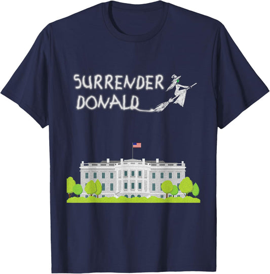 Surrender Donald with Witch and White House T-Shirt - T-Shirt | Navy