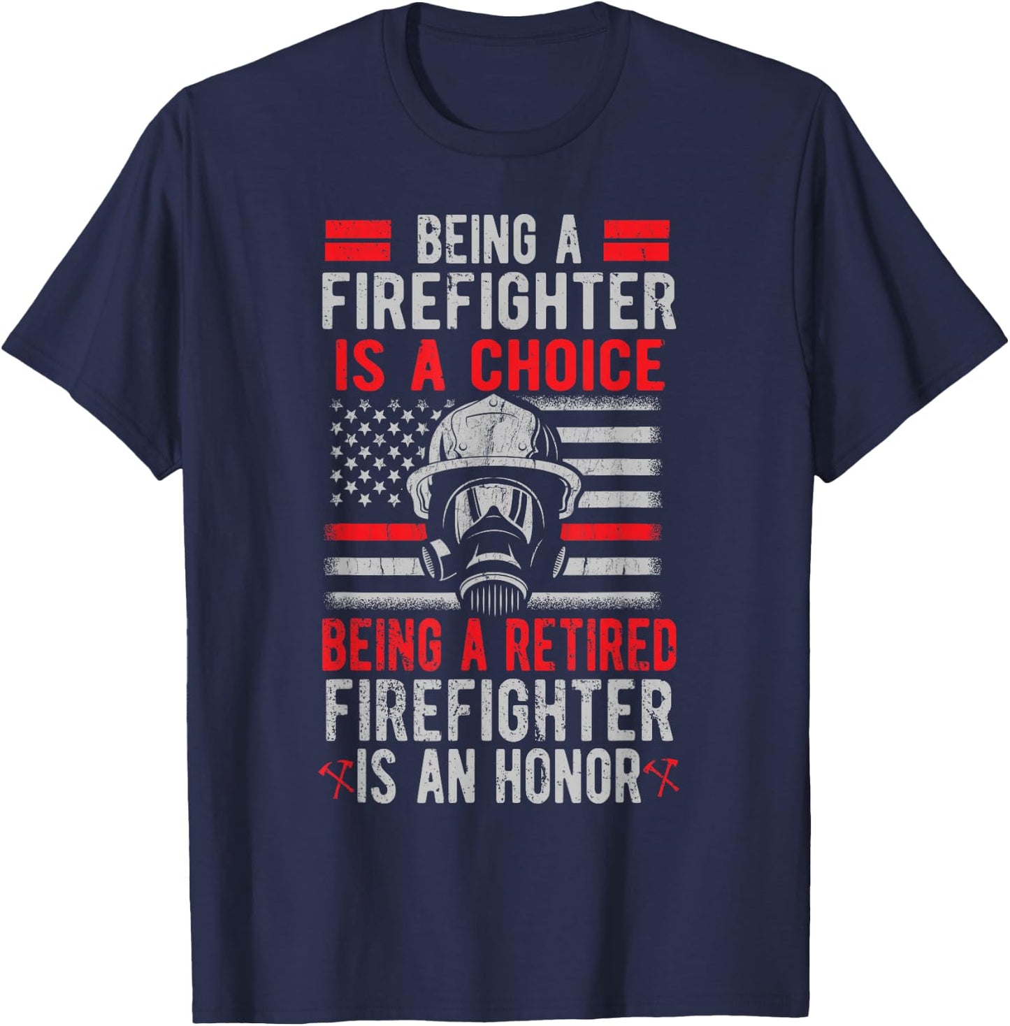 Being A Retired Firefighter Is An Honor US Flag T-Shirt - T-Shirt | Navy