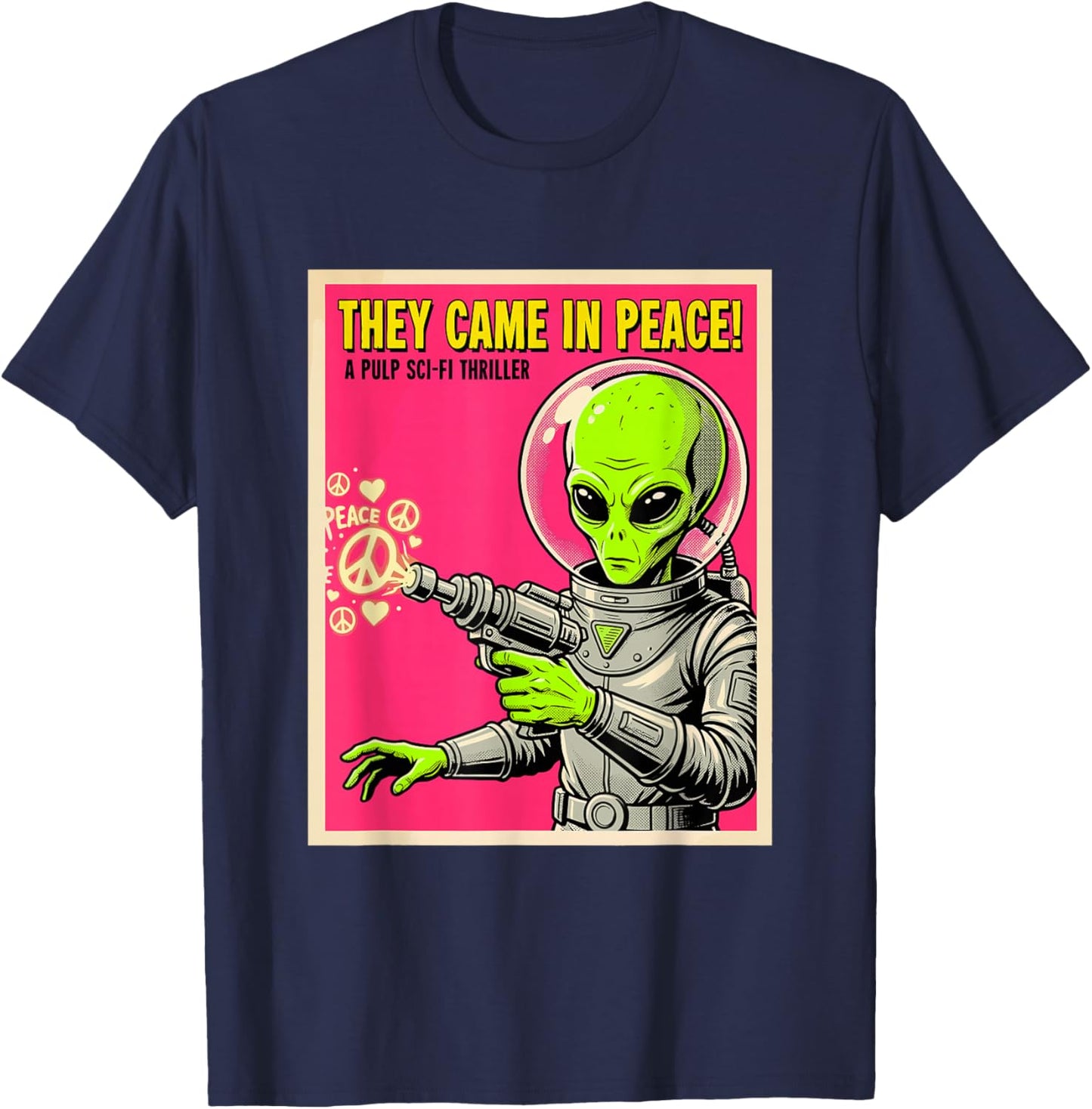 They Came in Peace Vintage Alien Sci-Fi UFO Comic Meme T-Shirt - T-Shirt | Navy