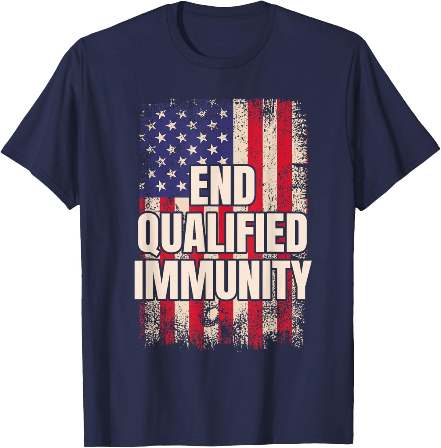 End Qualified Immunity Justice Reform Activist American Flag T-Shirt - T-Shirt | Navy