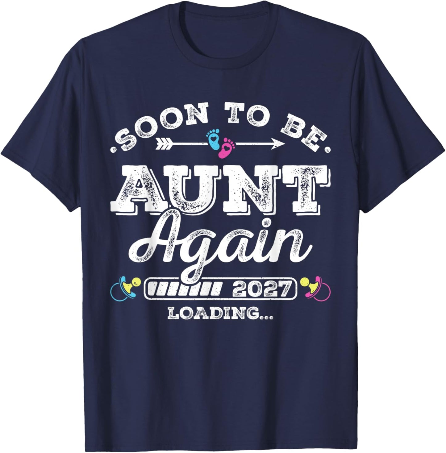 Soon to Be Aunt Again 2027 Loading Pregnancy Announcement T-Shirt - T-Shirt | Navy