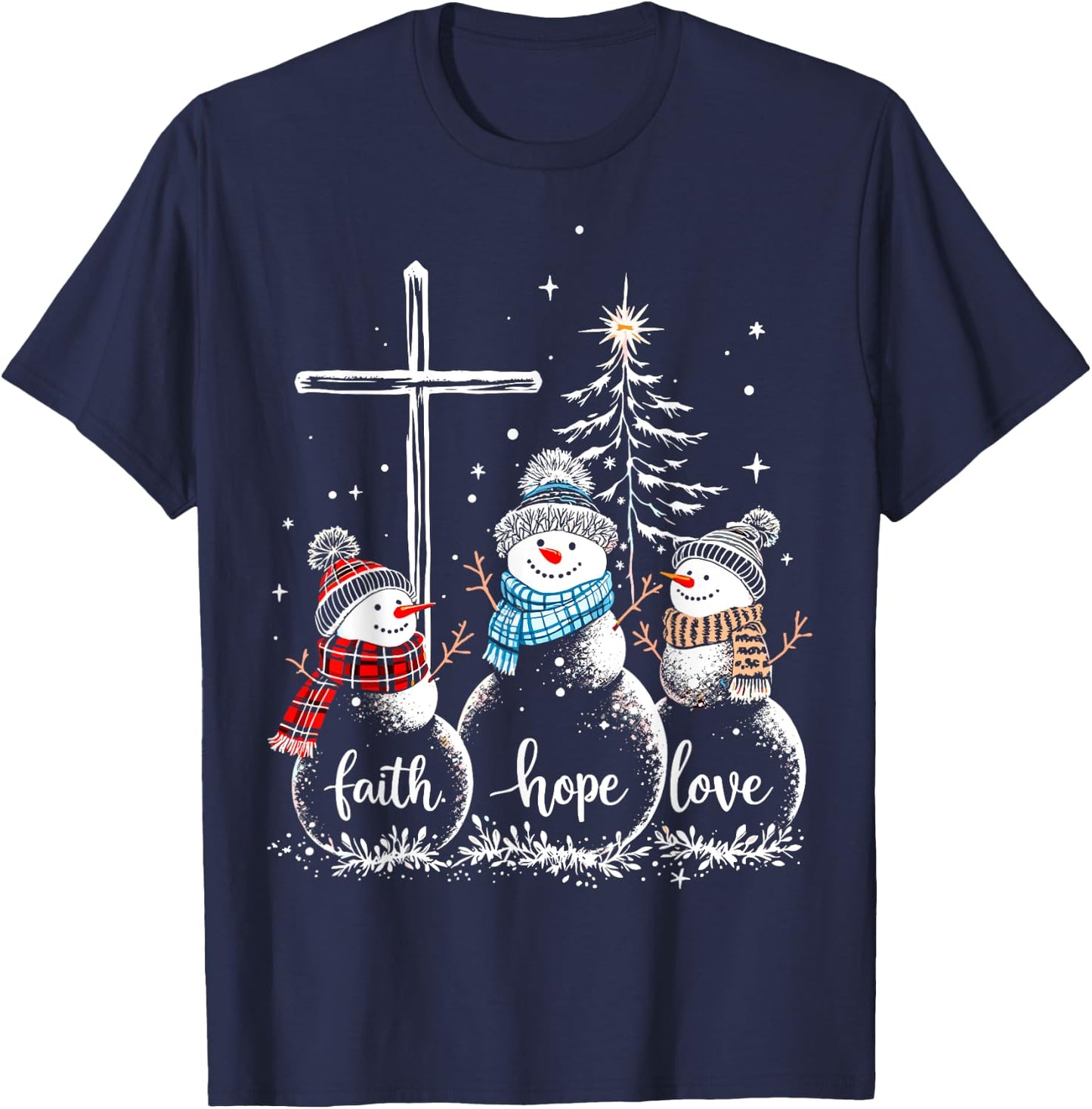 Faith Love Hope Snowmans Christmas Eve Christian Believe T-Shirt - T-Shirt | Navy