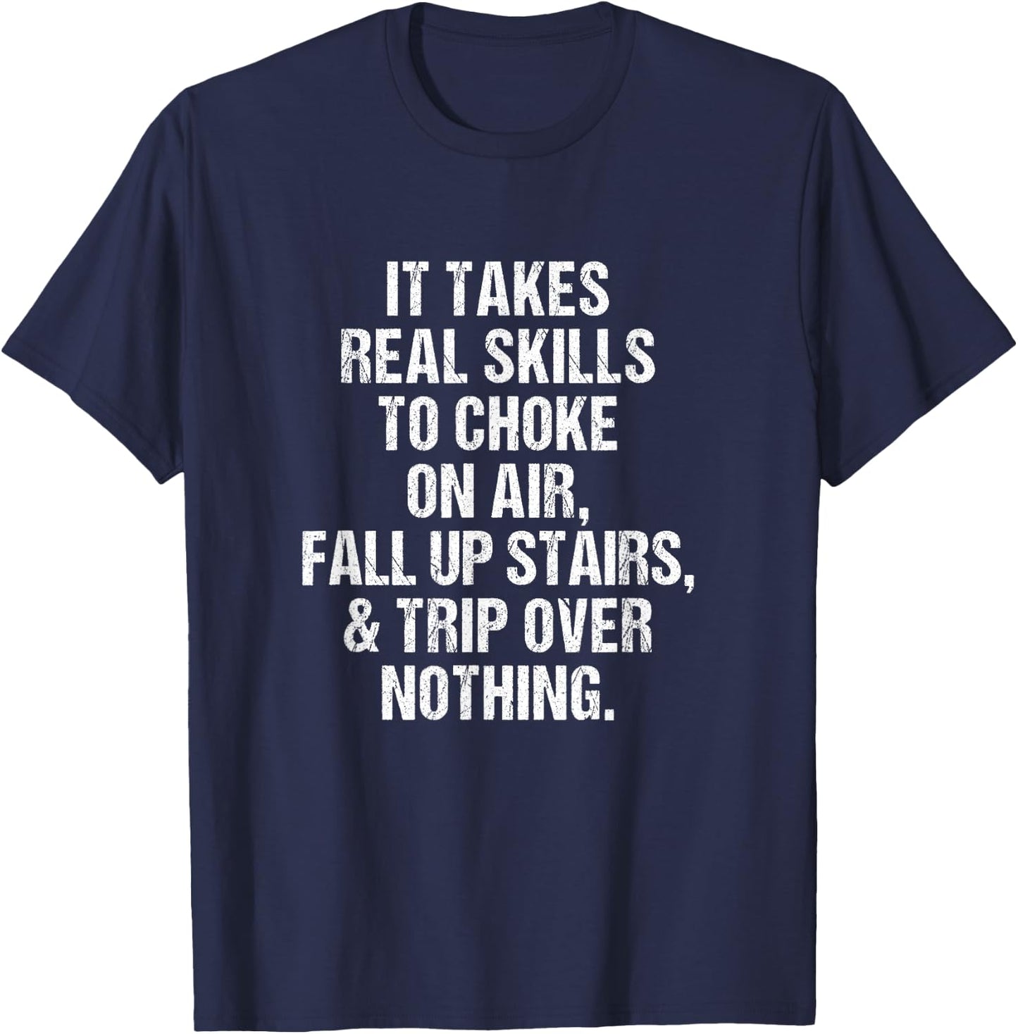 Funny Clumsy Shirt Choke Fall Trip T-Shirt - T-Shirt | Navy