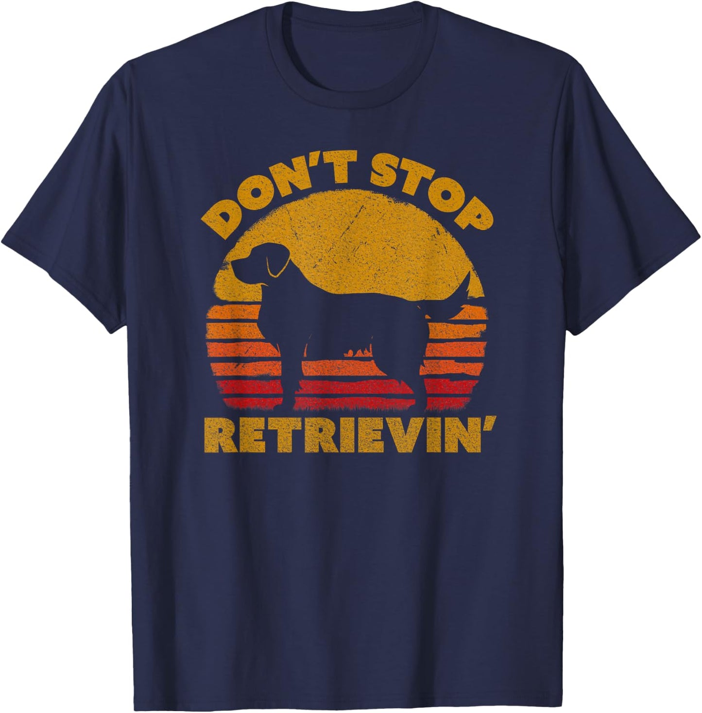 Don't Stop Retrieving Shirt. Retro Golden Retriever T-Shirt - T-Shirt | Navy