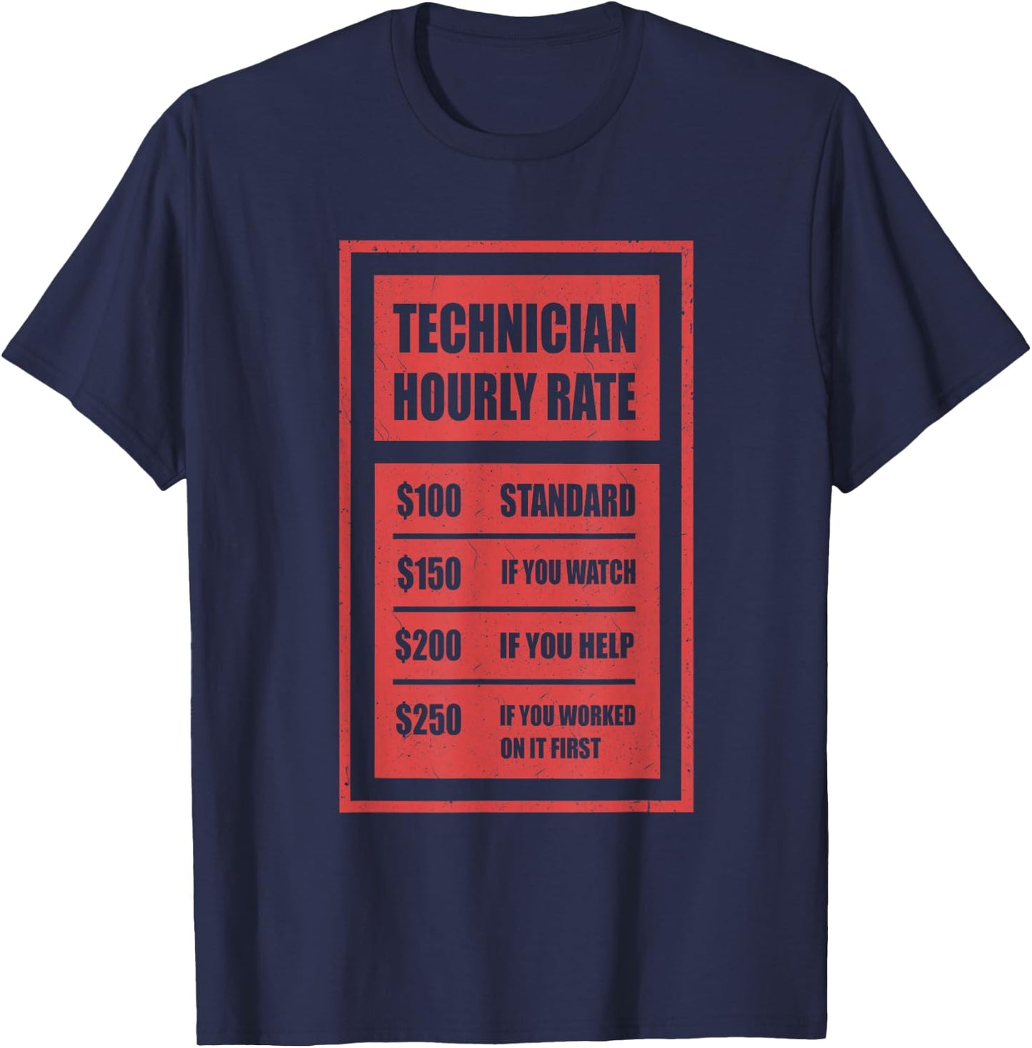 Technician Hourly Rate | Technician T-Shirt - T-Shirt | Navy