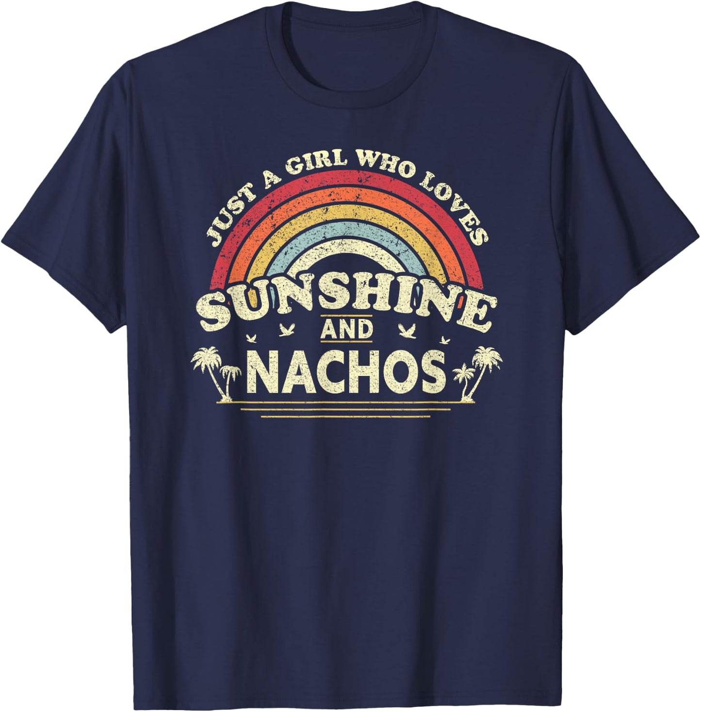 Nacho Shirt. Just A Girl Who Loves Sunshine And Nachos T-Shirt - T-Shirt | Navy