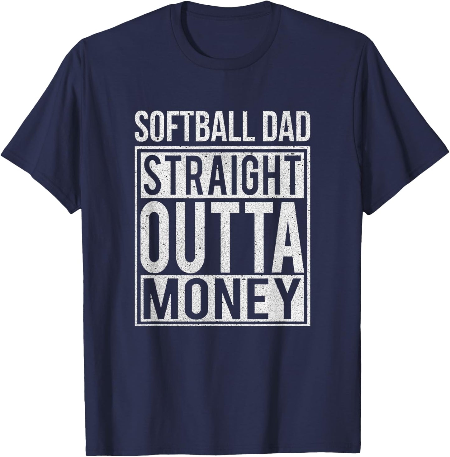 Softball Dad Straight Outta Money I Funny Pitch Gift T-Shirt - T-Shirt | Navy