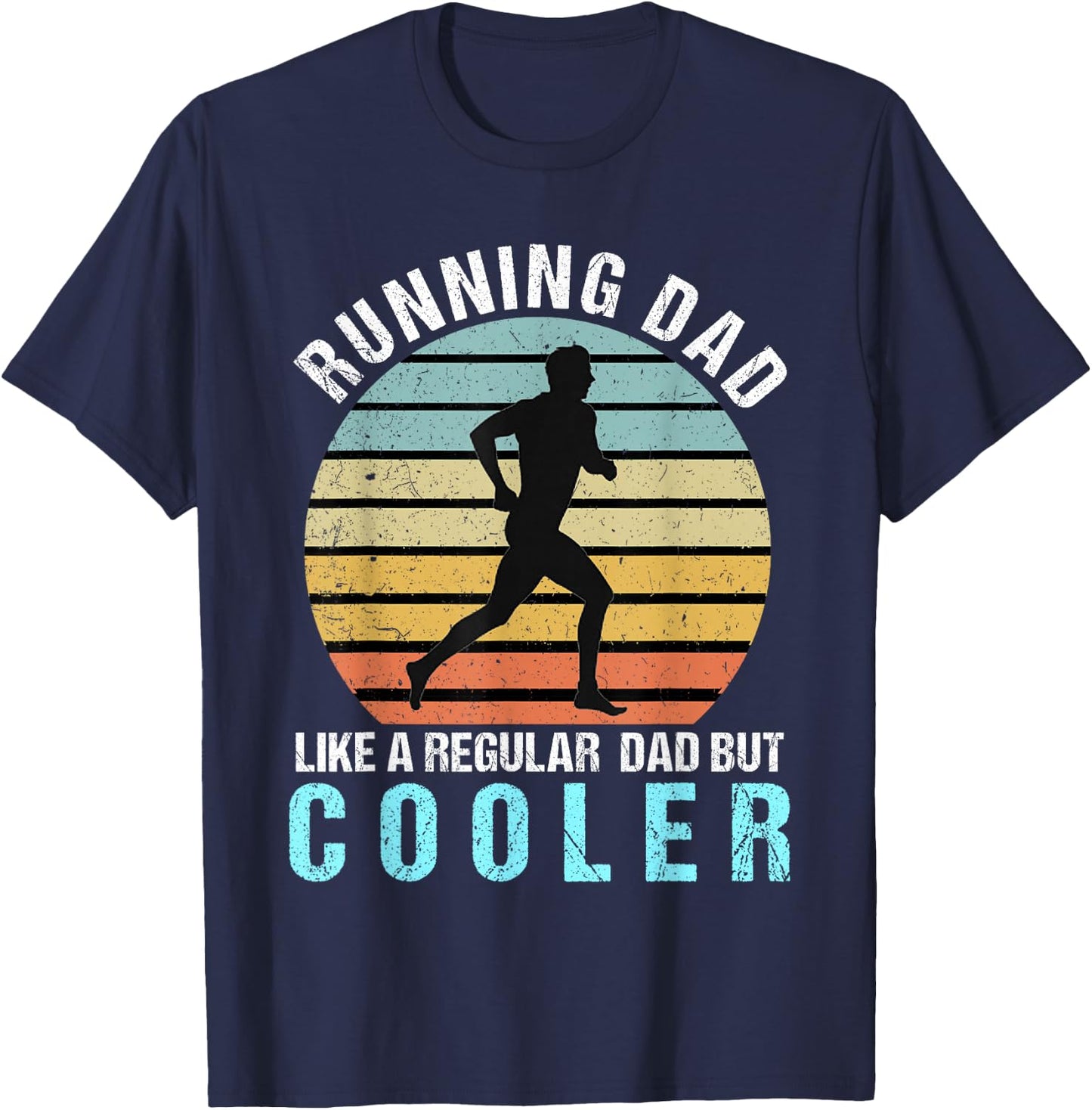 Running Dad Like A Regular Dad But Cooler Shirt Running Dad T-Shirt - T-Shirt | Navy