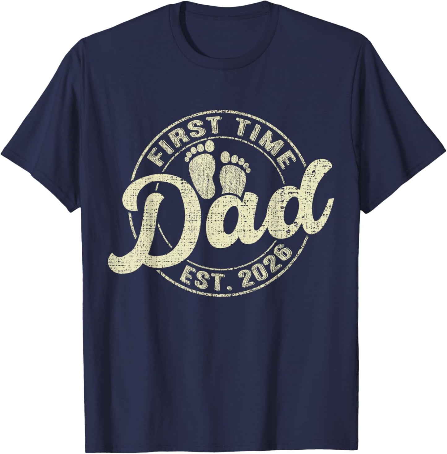 First Time Dad 2026 Pregnancy Expecting Baby Funny Father T-Shirt - T-Shirt | Navy