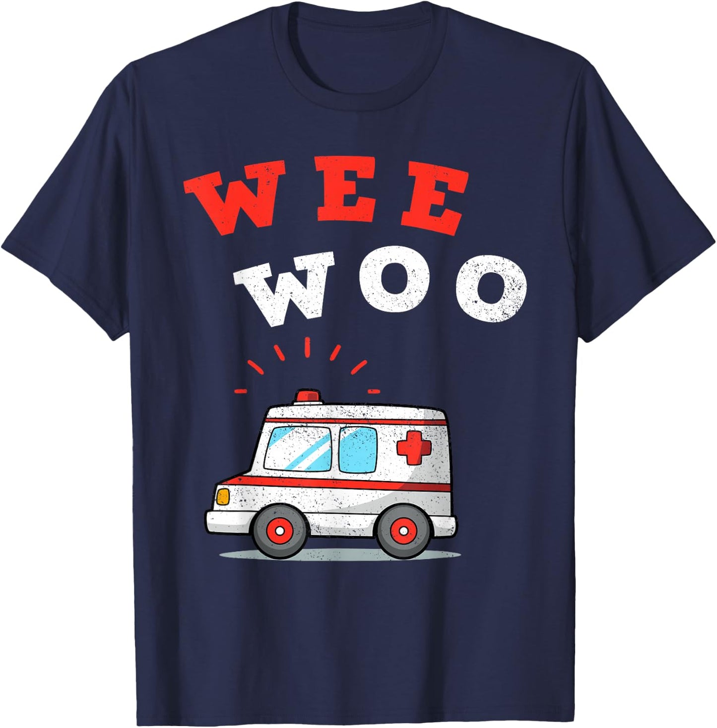 Wee Woo Ambulance AMR Funny EMS EMT Paramedic Gift T-Shirt - T-Shirt | Navy