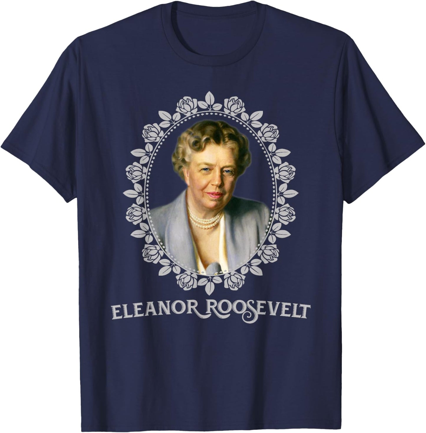 Eleanor Roosevelt Portrait Gift T-Shirt - T-Shirt | Navy