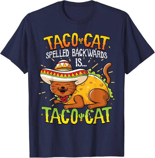 Taco Cat Spelled Backwards Is Taco Cat Shirt Funny Gift Men Women Kids T-Shirt - T-Shirt | Navy