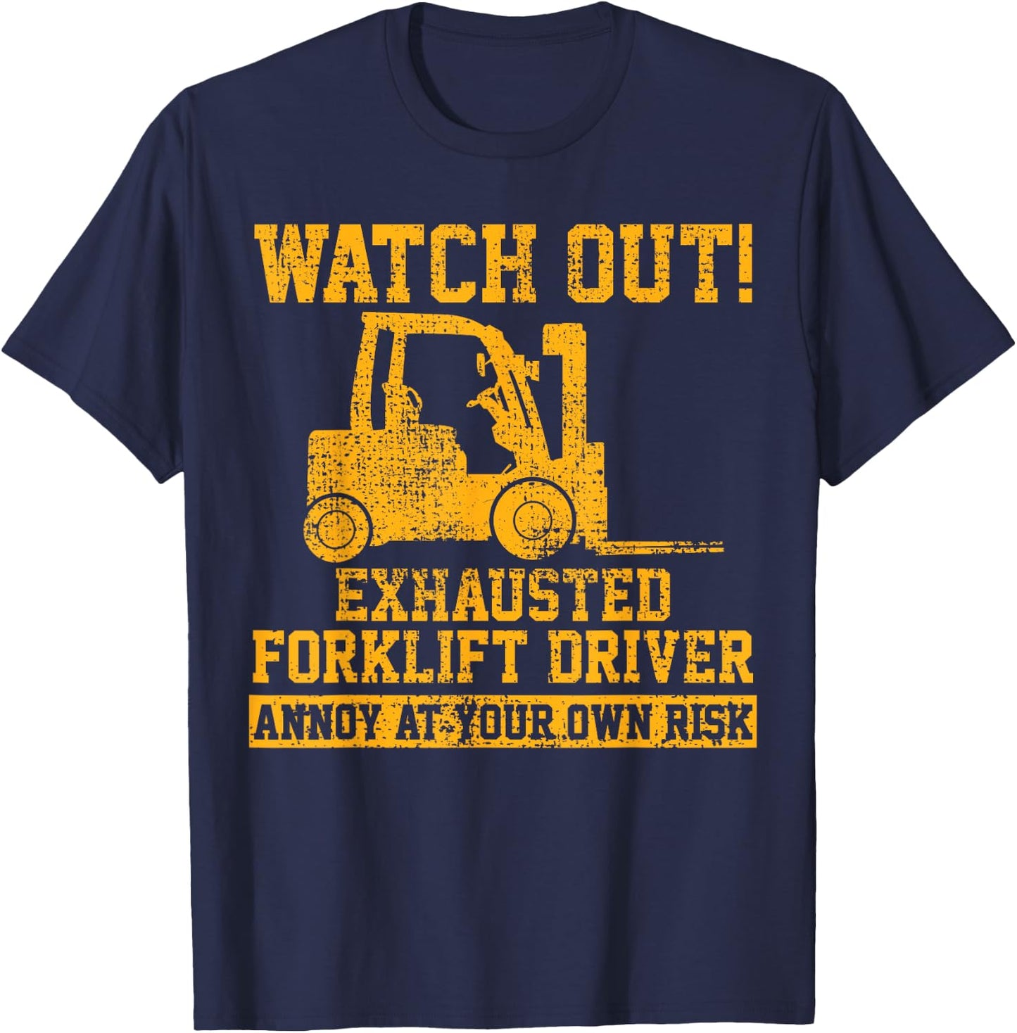 Forklift Driver Watch Out Gift Vintage T-Shirt - T-Shirt | Navy
