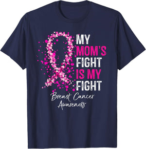 My Mom's Fight Is My Fight Breast Cancer Awareness Gifts T-Shirt - T-Shirt | Navy