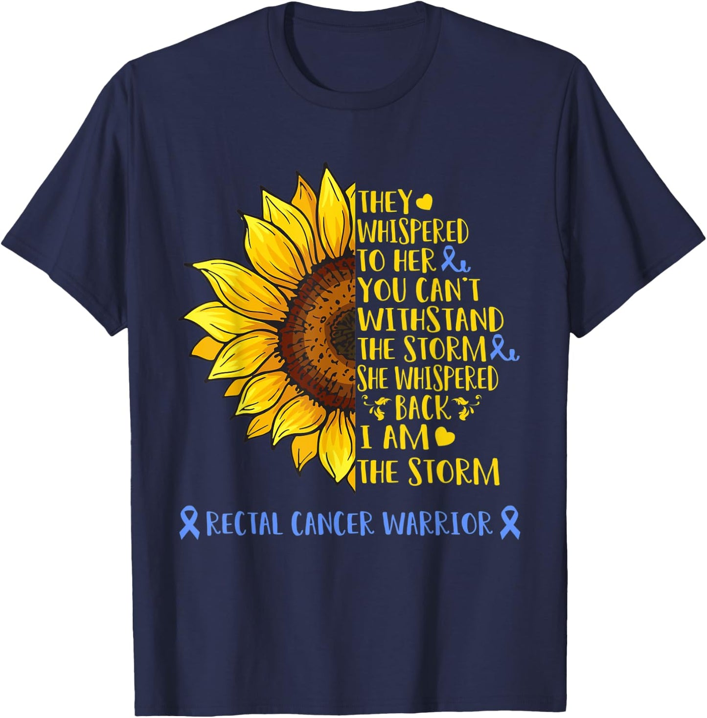 I Am The Storm Rectal Cancer Warrior Shirt T-Shirt - T-Shirt | Navy