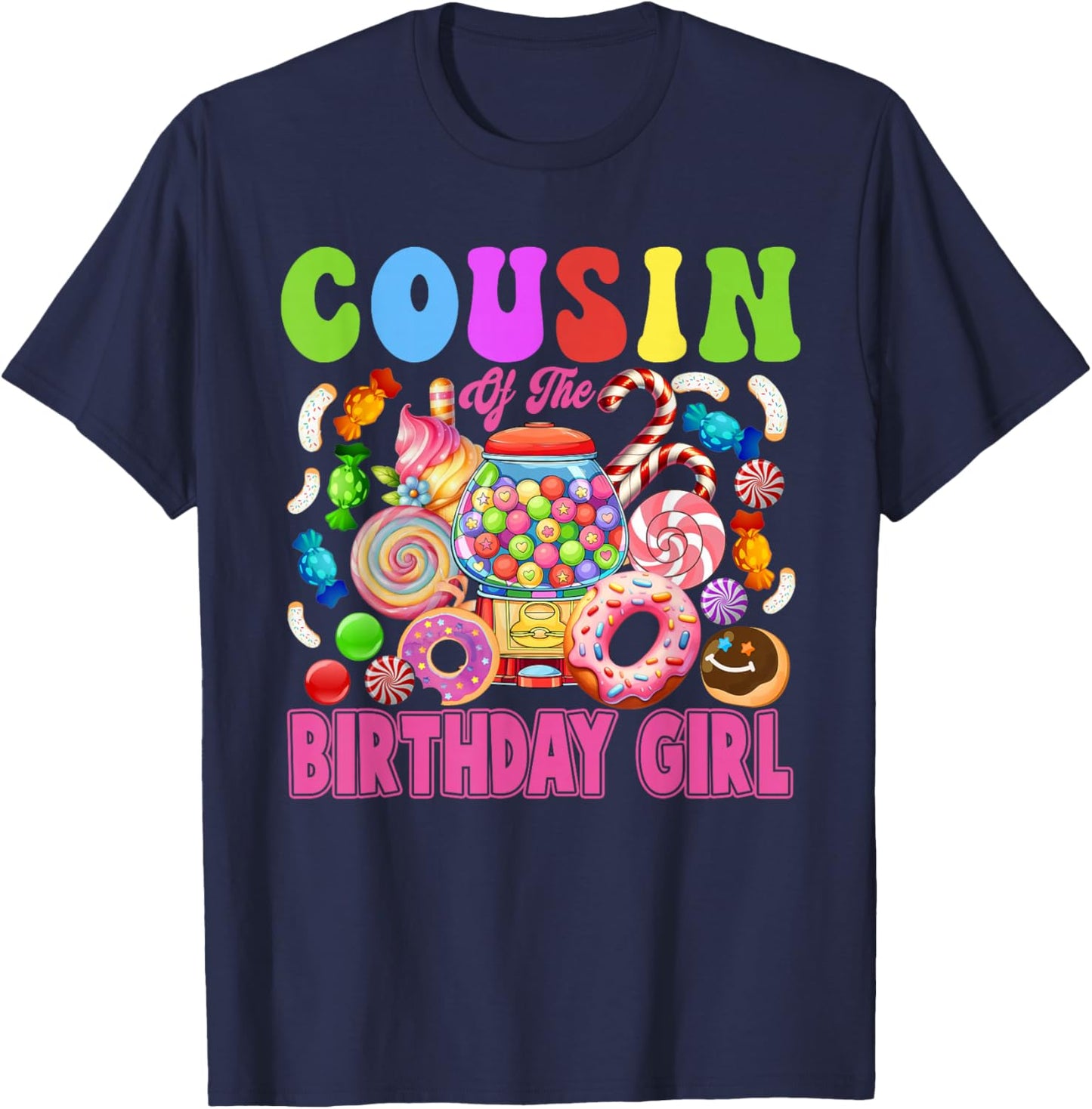 Cousin of The Birthday Girl Candyland Matching Family T-Shirt - T-Shirt | Navy