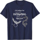 I'd Rather Be Drawing Design Artist Dragons Draw Hobby Fun T-Shirt - T-Shirt | Navy