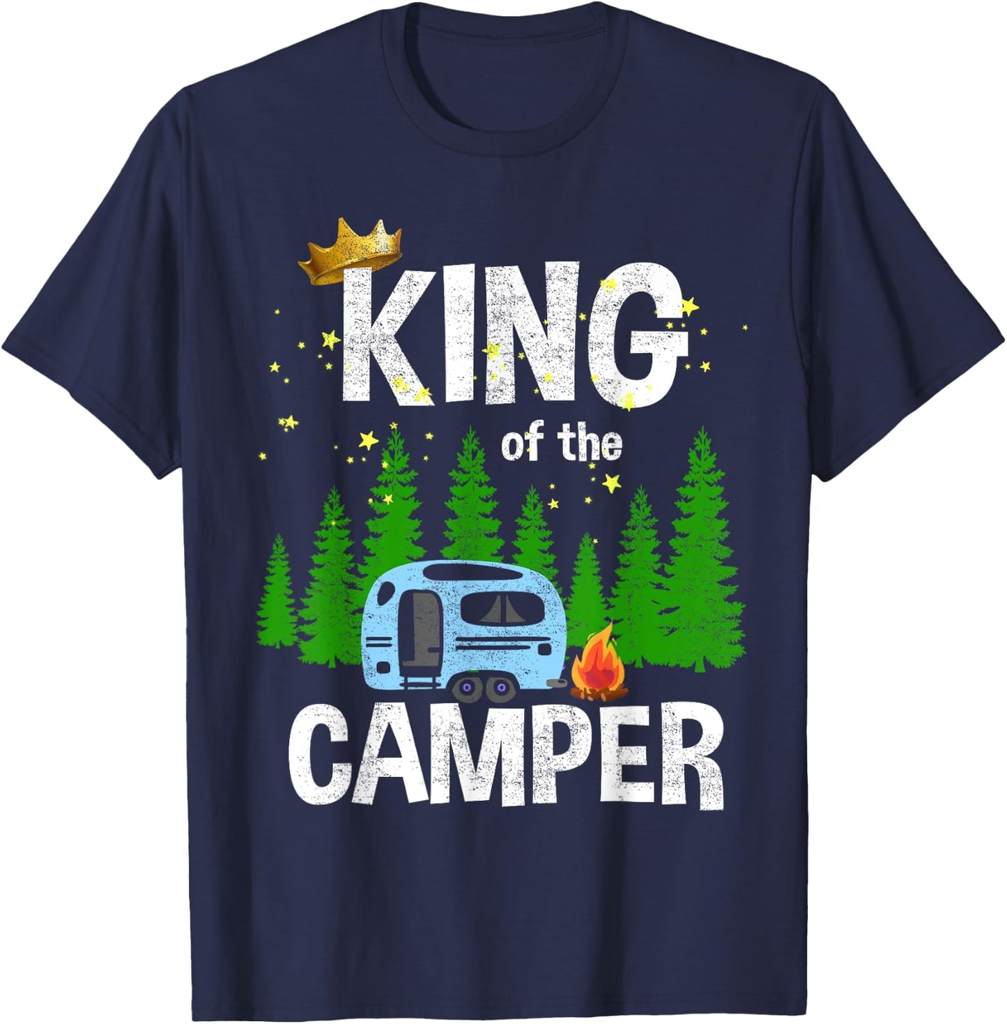 King Of The Camper Camping Travel Trailer Road Traveler T-Shirt - T-Shirt | Navy
