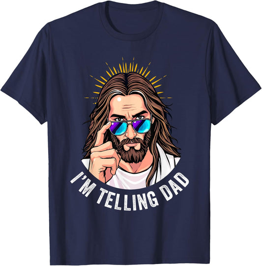 Funny Jesus I'm Telling Dad Religious T-Shirt - T-Shirt | Navy