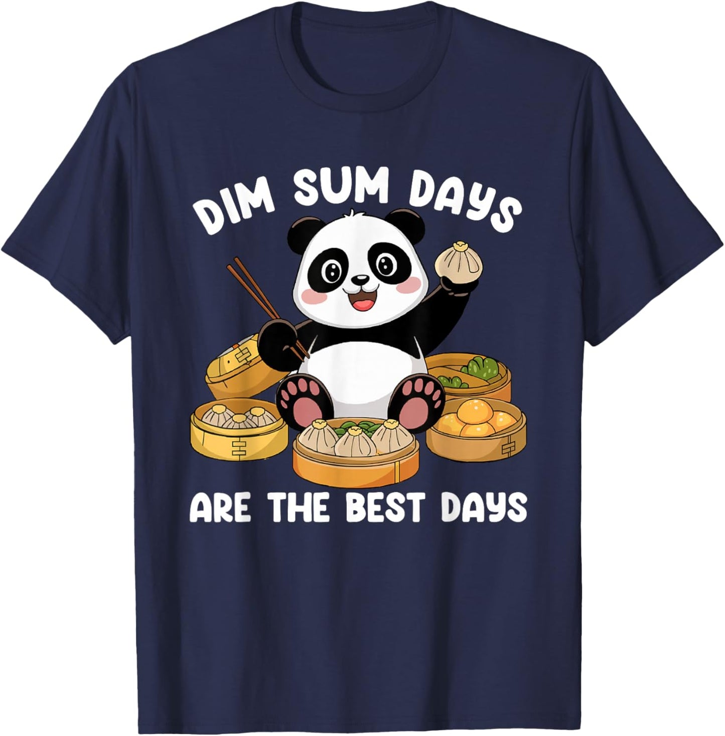 Chinese Food Lover Dim Sum Days Cute Panda Dim Sum T-Shirt - T-Shirt | Navy