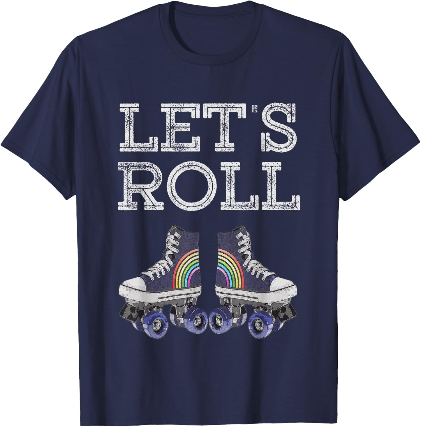 Let's Roll Funny Rollerblade Skates Retro Sport Rainbow Fun T-Shirt - T-Shirt | Navy