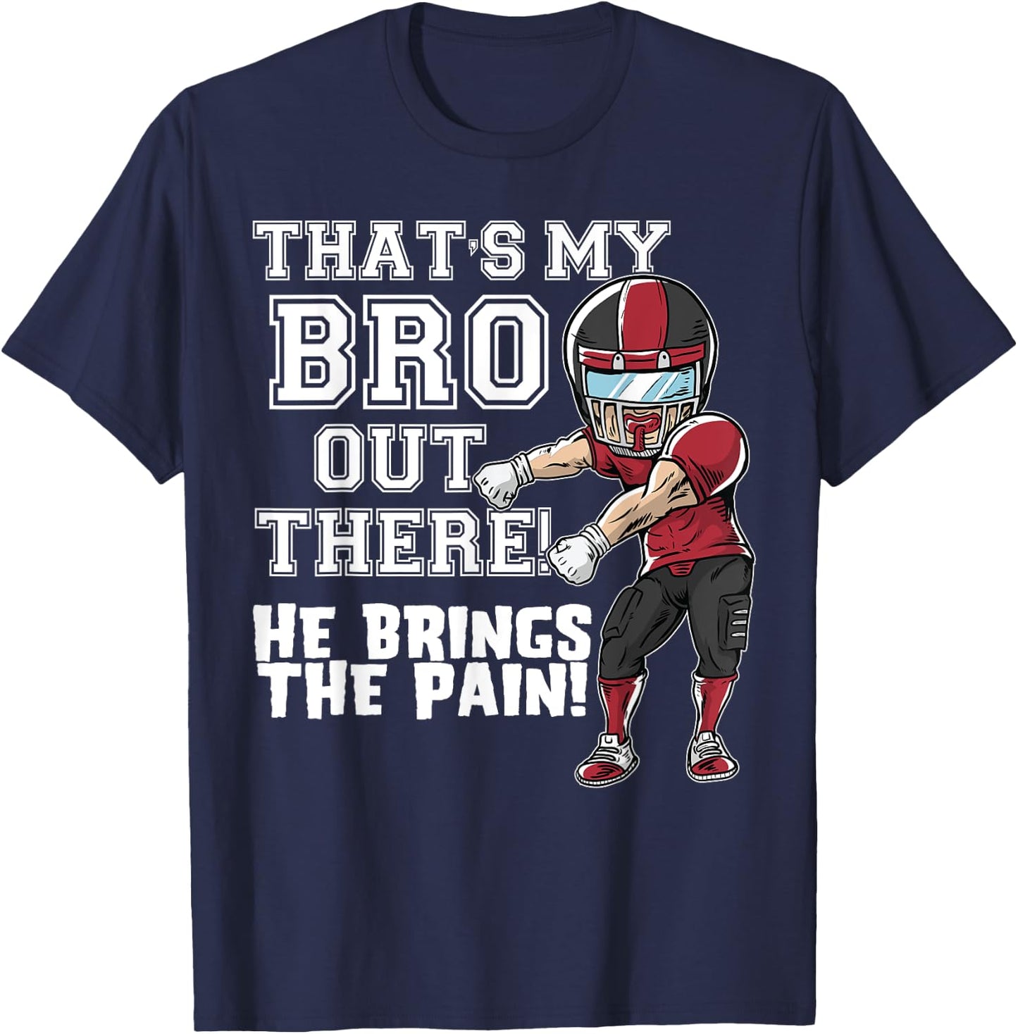 That's My Bro Out There Red Football Brother Sister T-Shirt - T-Shirt | Navy