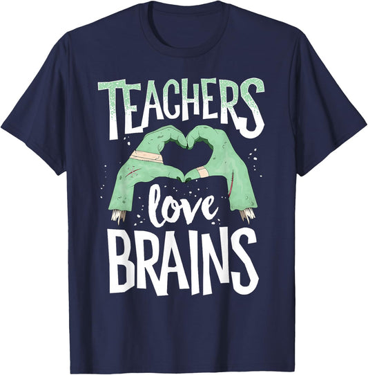 Teachers Love Brains Halloween Costume Trick Treat Zombie T-Shirt - T-Shirt | Navy