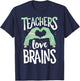 Teachers Love Brains Halloween Costume Trick Treat Zombie T-Shirt - T-Shirt | Navy