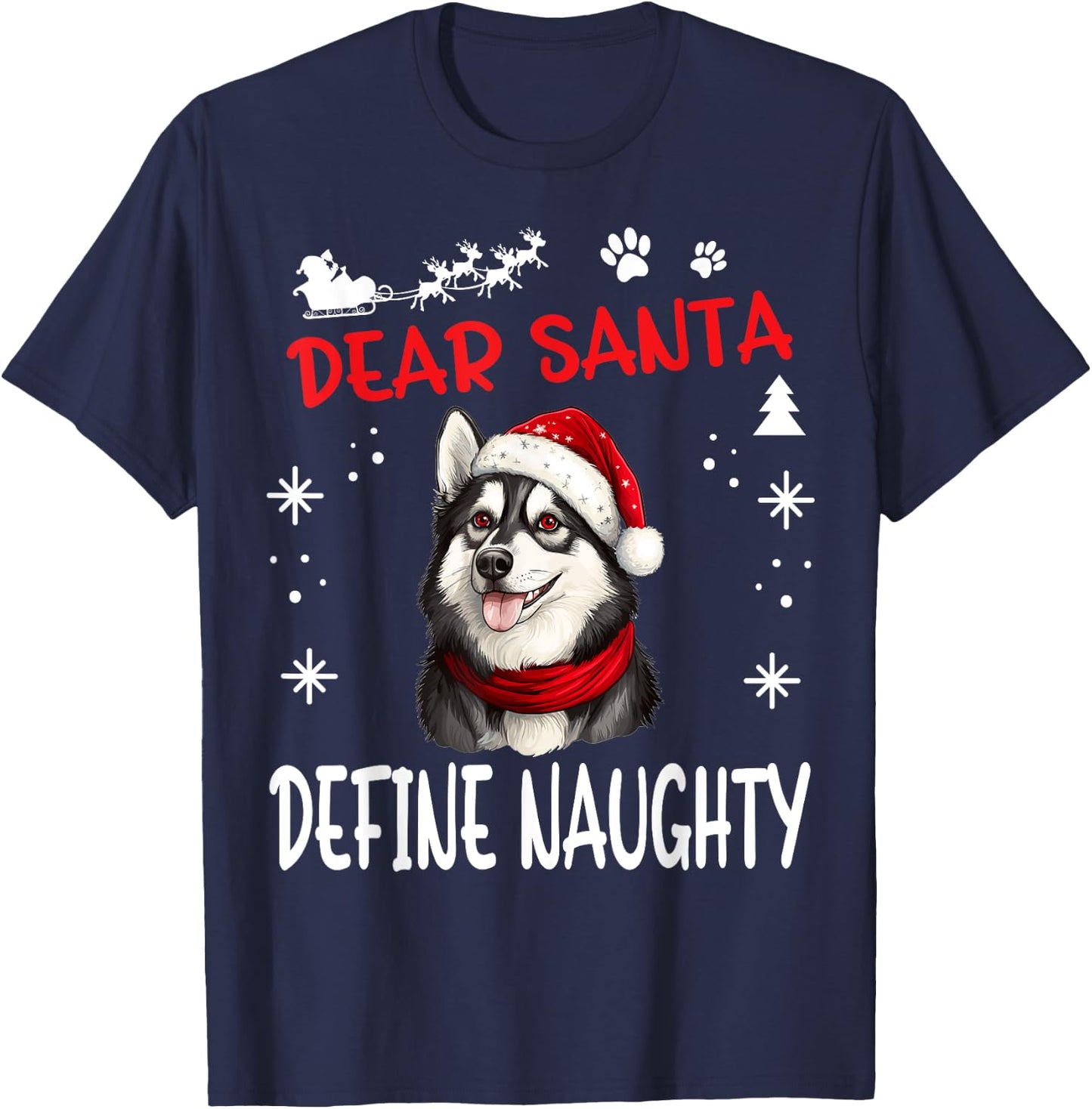 Cute Siberian Husky Dog Christmas Dear Santa Define Naughty T-Shirt - T-Shirt | Navy