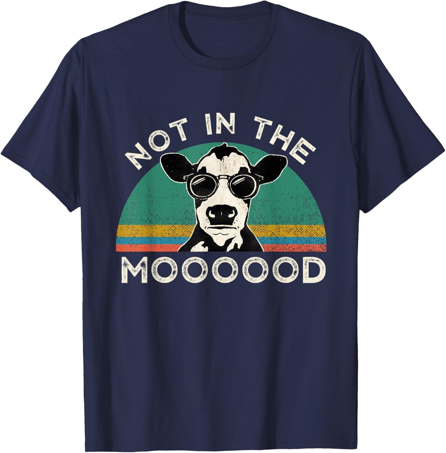 I'm Not In The Mood Funny Cow Gift Men T-Shirt - T-Shirt | Navy