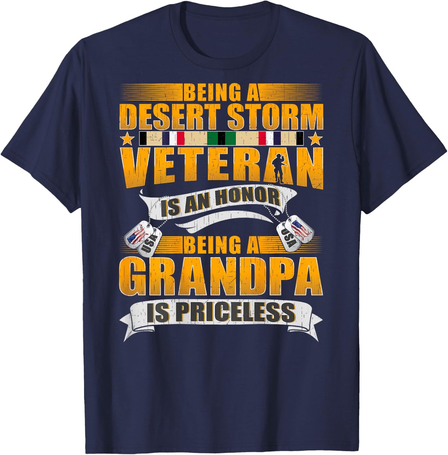 Being Desert Storm Veteran Is An Honor Grandpa Is Priceless T-Shirt - T-Shirt | Navy