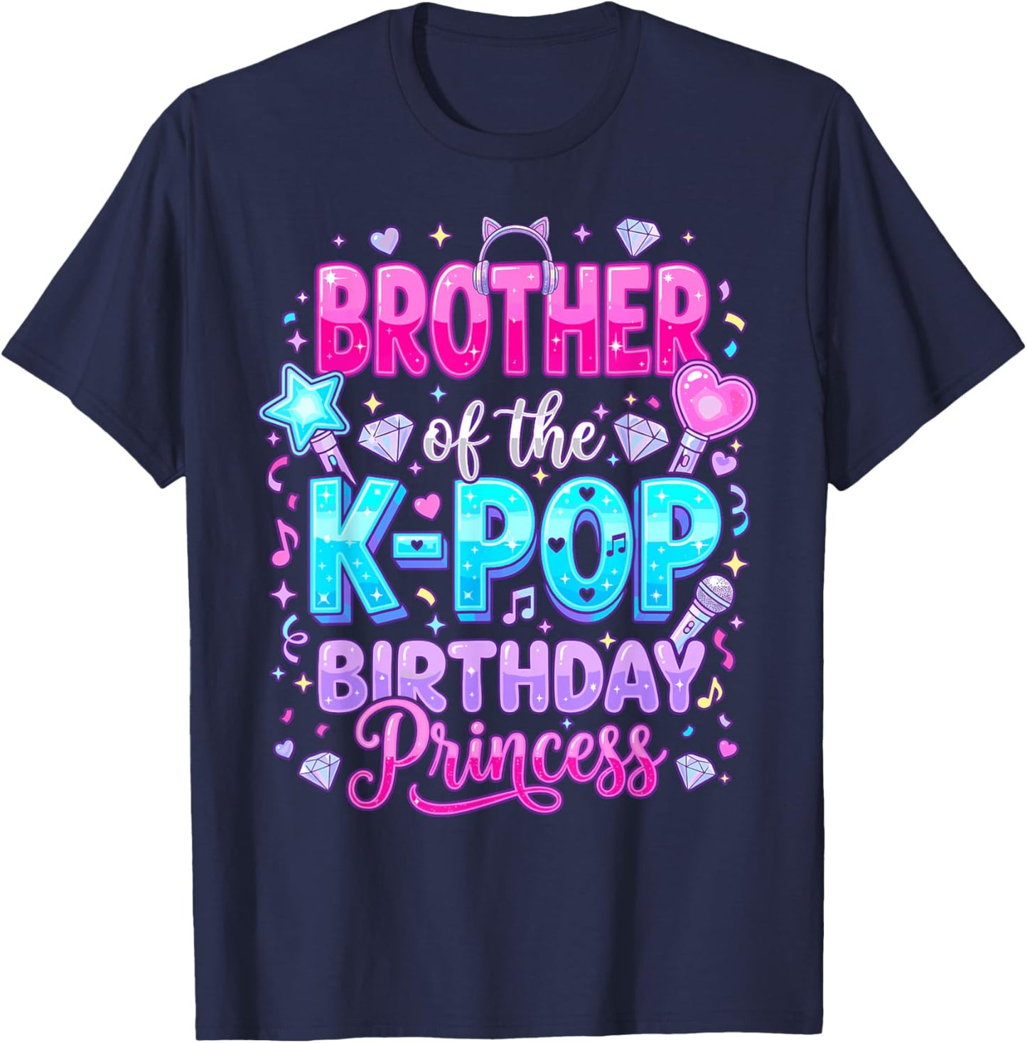 Brother of The K-Pop Birthday Princess Korean Music Lovers T-Shirt - T-Shirt | Navy