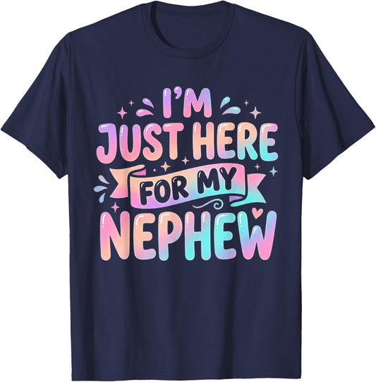 I'm Just Here for My Nephew T-Shirt - T-Shirt | Navy